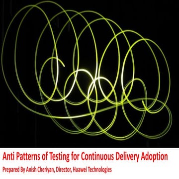 Anti patterns of testing for continuous delivery adoption