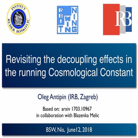 Oleg Antipin "Revisiting the decoupling effects in the running of the Cosmolo...