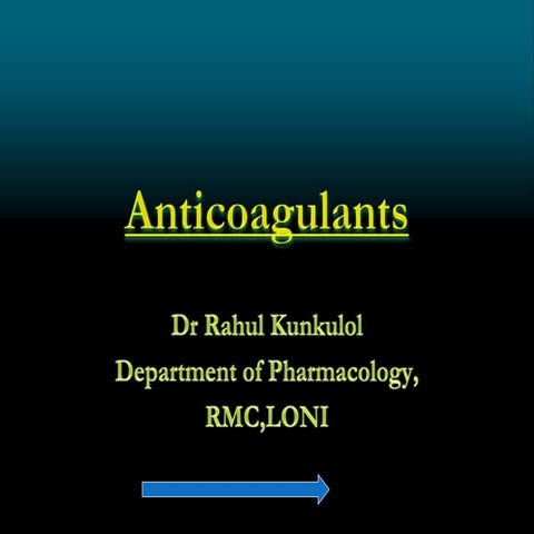 Antiplatelet new  and anti coagulants : Dr Rahul Kunkulol's Power Point Prese...