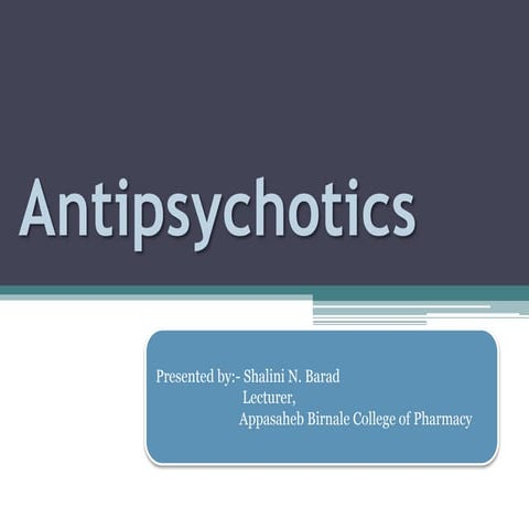 Antipsychotic drugs..