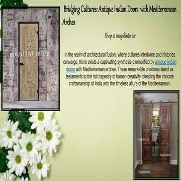 Bridging Cultures: Antique Indian Doors with Mediterranean Arches