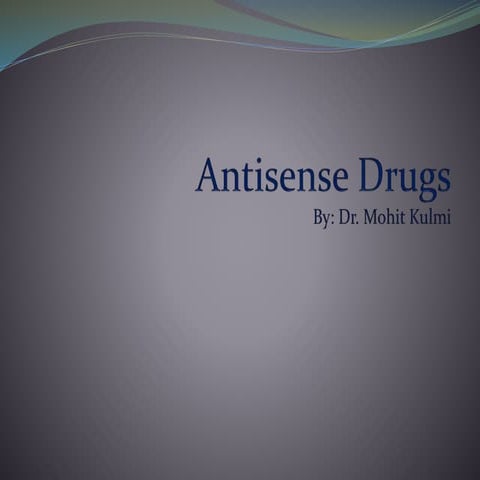 Antisense drugs and Oligonucleotides