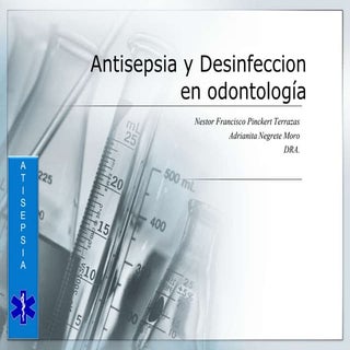 Antisepsia y desinfeccion en odonto...