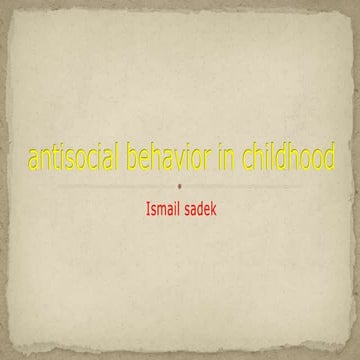 Antisocial behavior in childhood