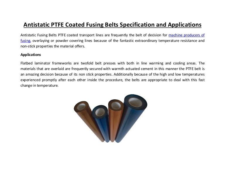 Antistatic ptfe coated fusing belts specification and applications
