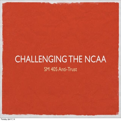 Antit-trust and the NCAA (2008)