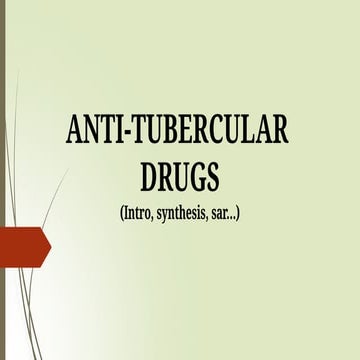 ANTITUBERCULAR DRUGS and classification,sar,uses of drugs