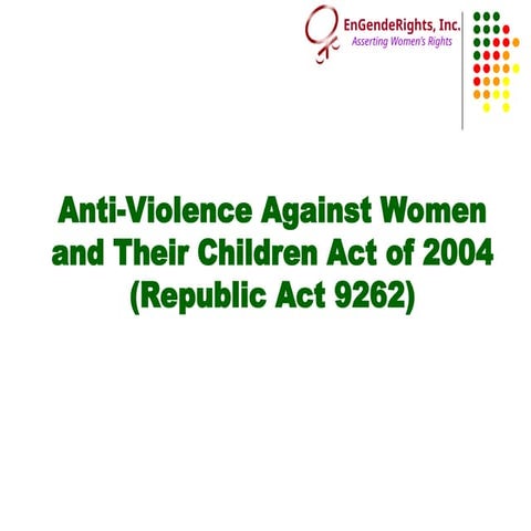 Republic Act No. 9262 or Anti-Violence Against Women and Children (VAWC ...