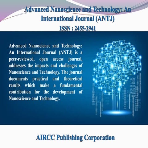  Advanced Nanoscience and Technology: An International Journal (ANTJ) 