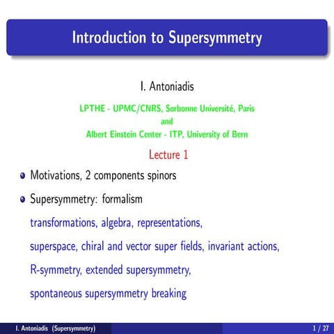I. Antoniadis - "Introduction to Supersymmetry" 1/2