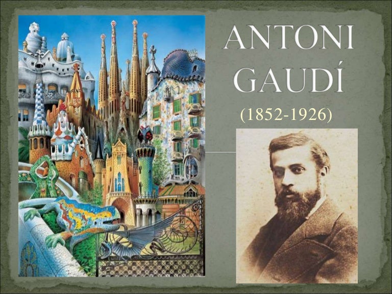 Antoni gaudí's biography