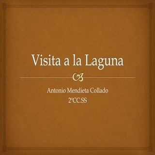 Visita a La Laguna por Antonio