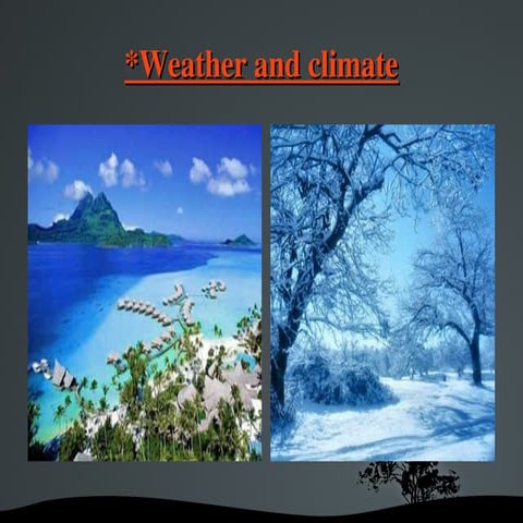 Weather and Climate