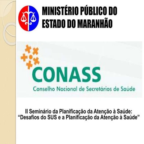 II Seminário da Planificação da Atenção à Saúde: “Desafios do SUS e a Planifi...