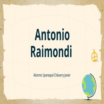 Antonio Raimondi , biografia,contribuciones,