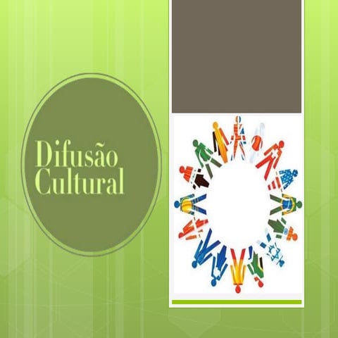 Difusão Cultural | PPTX