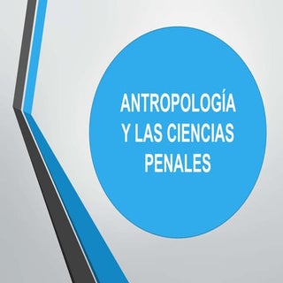 Antropologia y las ciencias penales 