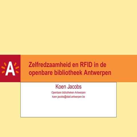 RFID-infoavond: Zelfredzaamheid en RFID in de openbare bibliotheek Antwerpen ...