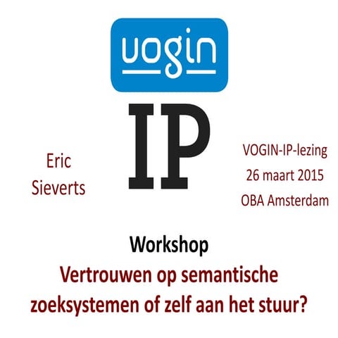 Vertrouwen op semantische zoeksystemen of zelf aan het stuur