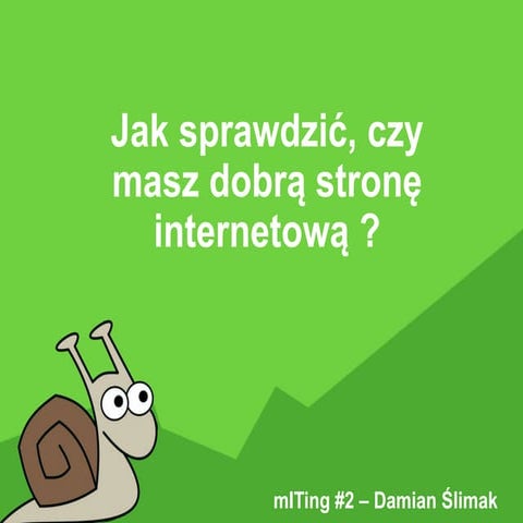Jak sprawdzić, czy masz dobrą stronę internetową ?