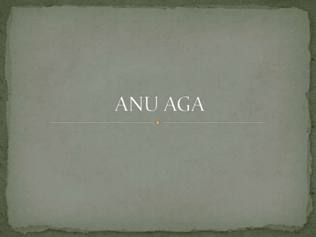 Anu aga | PPT