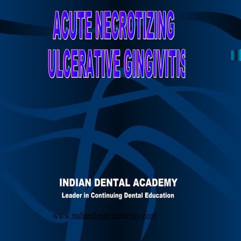 Acute necrotising ulcerative gingivitis , ANUG  /certified fixed orthodontic ...