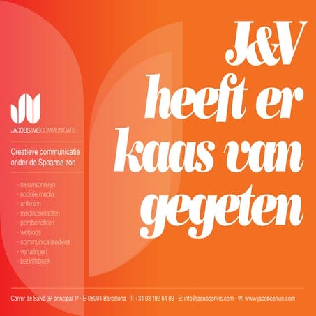 J&amp;V heeft er kaas van gegeten