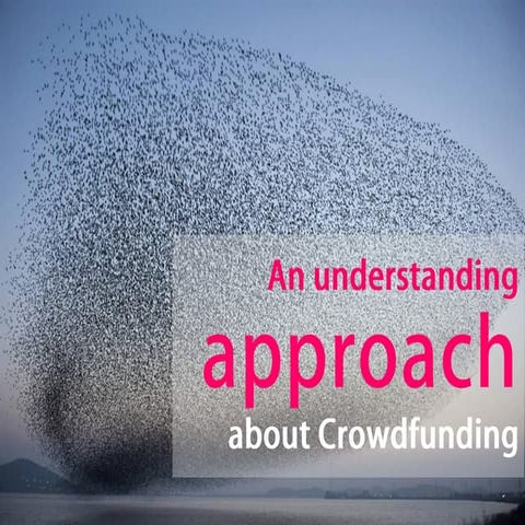 An understanding approach about crowdfunding