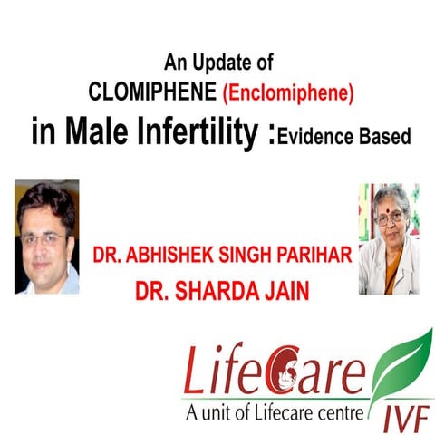 An update of clomiphene enclomiphen in male infertility evidence based, Dr. A...