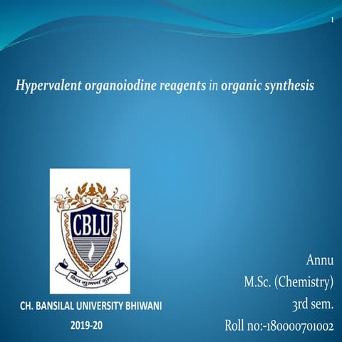 Hypervalent  organo iodines reagents in organic synthesis
