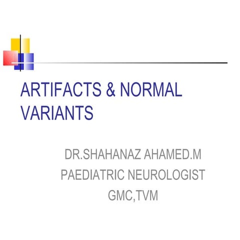 Artifacts & Normal variants in EEG