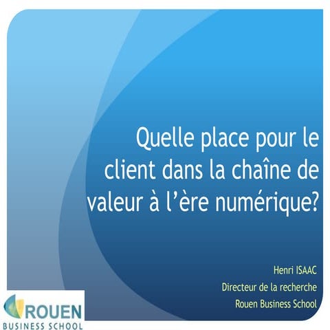 Quelle place pour le client dans la chaîne de valeur à l’ère numérique?
