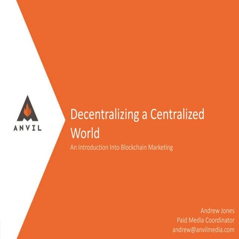 An Introduction to Blockchain Marketing: Decentralizing a Centralized World