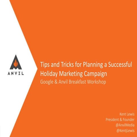 Anvil Media presents: Tips and Tricks for Planning a Successful Holiday Marke...