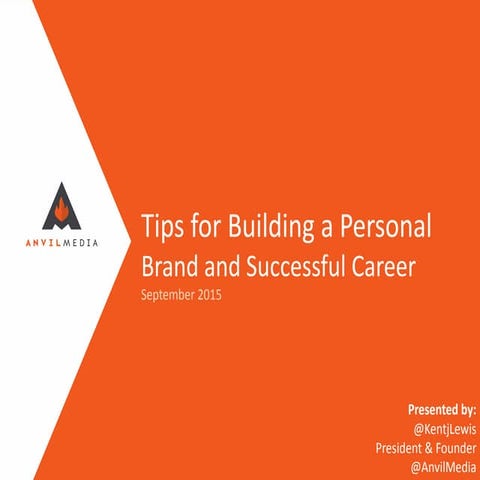 Tips for Building a Personal Brand and Successful Career by Kent Lewis Anvil ...