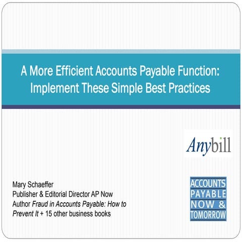 [Webinar] A More Efficient Accounts Payable Function: Implement These Simple ...