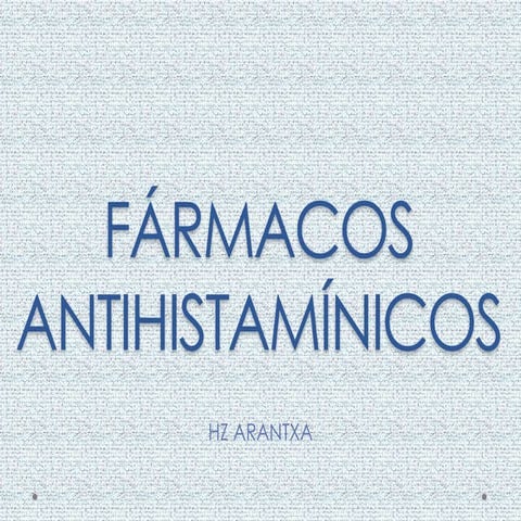 Anyihistaminicos, fármacos antihistamínicos, histamina, receptores de histami...