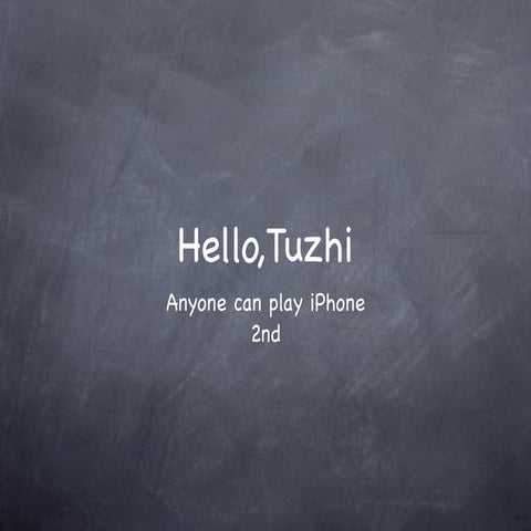 Anyone can play iPhone-Tuzhiwu