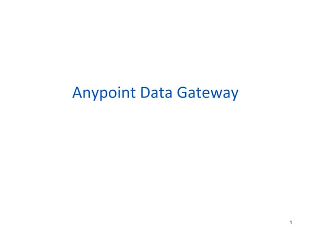Anypoint data gateway