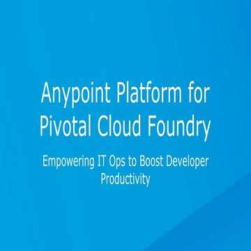 Anypoint Platform for Pivotal Cloud Foundry