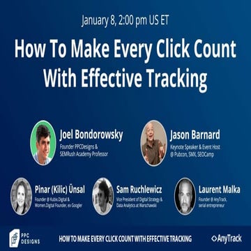 How To Make Every Click Count with Effective Tracking by Joel Bondorowsky (An...