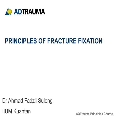 AO-Principles of fracture fixation .pptx