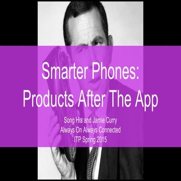 Smarter Phones: Products After The App