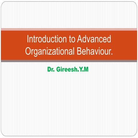 Advanced Organizational Behaviour