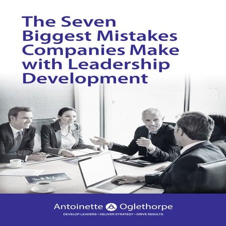 The Seven Biggest Mistakes Companies Make with Leadership Development