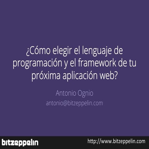 ¿Cómo elegir el languaje y el framework de tu próxima aplicación web? | PDF