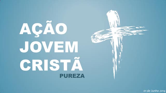A Virtude da Pureza - 4ª Reunião AJC