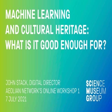 Machine Learning and Cultural Heritage: What Is It Good Enough For?