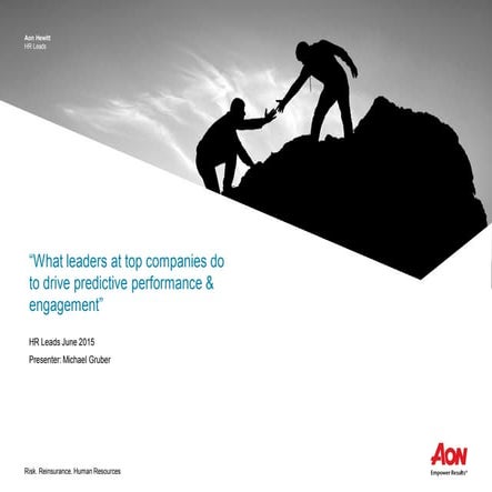 What Leaders at top companies do to drive predictive performance and engagement.