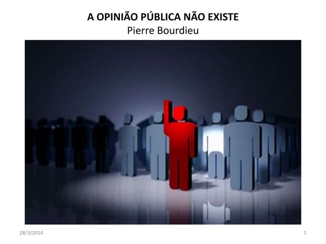 A opinião pública não existe   3ª aula